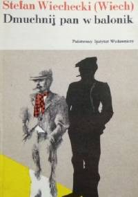 Dmuchnij pan w balonik - Stefan Wiechecki