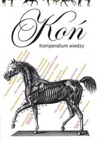 Koń. Kompendium wiedzy - Julie Whitaker, Ian Whitelaw
