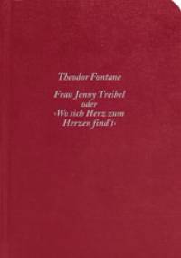 Frau Jenny Treibel oder "Wo sich Herz zum Herzen find't" - Theodor Fontane
