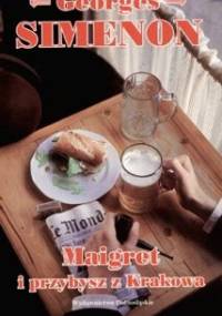 Maigret i przybysz z Krakowa - Georges Simenon