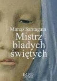 Mistrz bladych świętych - Marco Santagata