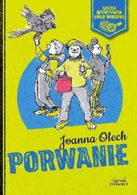 Szkoła detektywów Emila Wykopka. Porwanie - Joanna Olech