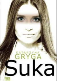 Suka - Katarzyna Gryga