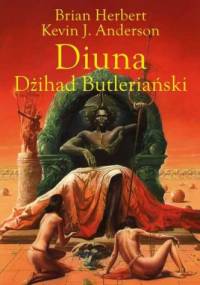 Diuna. Dżihad Butleriański - Brian Patrick Herbert, Kevin J. Anderson