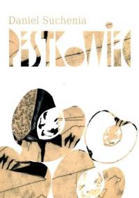 Pestkowiec - Daniel Suchenia