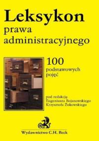 Leksykon prawa administracyjnego - Eugeniusz Bojanowski, Żukowski Krzysztof