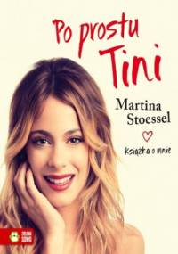 Po prostu Tini - Martina Stoessel