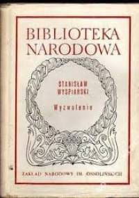 Wyzwolenie - Stanisław Wyspiański