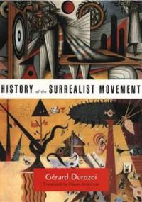 History of the Surrealist Movement - Gérard Durozoi