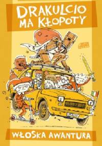 Drakulcio ma kłopoty Włoska awantura - Sergiusz Pinkwart, Magdalena Pinkwart