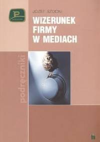 Wizerunek firmy w mediach - Józef Szocki