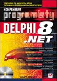 Delphi 8 .NET. Kompendium programisty - Adam Boduch