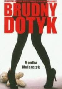 Brudny dotyk - Monika Mularczyk