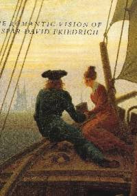 The Romantic Vision Of Caspar David Friedrich - praca zbiorowa