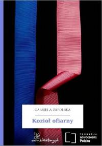 Kozioł ofiarny - Gabriela Zapolska
