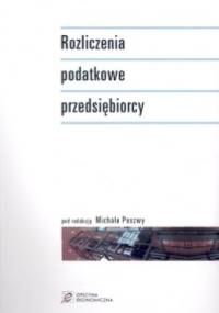 Rozliczenia podatkowe przedsiębiorcy - Michał Poszwa