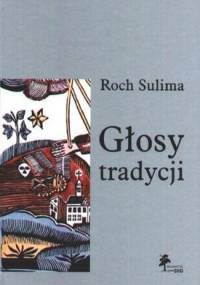 Głosy tradycji - Roch Sulima