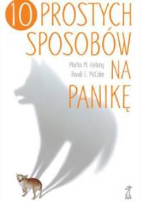 10 prostych sposobów na panikę - Randi E. McCabe, Martin M. Antony