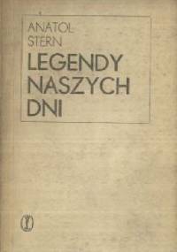 Legendy naszych dni - Anatol Stern