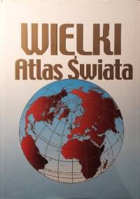 Wielki Atlas Świata - Piotr Wójcik, Marzena Wieczorek