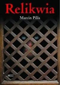 Relikwia - Marcin Pilis