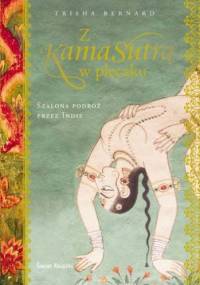 Z Kamasutrą w plecaku - Trisha Bernard