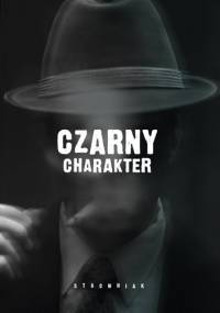 Czarny charakter - Łukasz Stachniak
