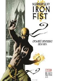 Nieśmiertelny Iron Fist #1: Opowiiść ostatniego Iron Fista
