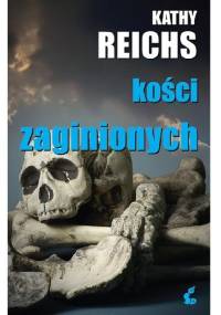 Kości zaginionych - Kathy Reichs