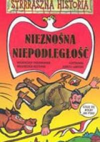 Nieznośna niepodległość - Małgorzata Nesteruk, Małgorzata Fabianowska