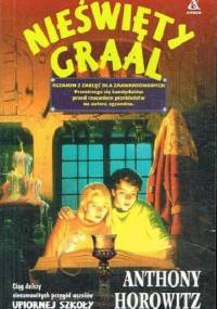 Nieświęty Graal - Anthony Horowitz