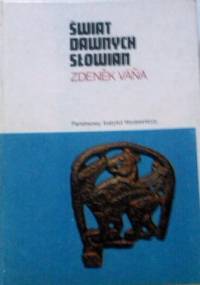 Świat dawnych Słowian - Zdenek Vana