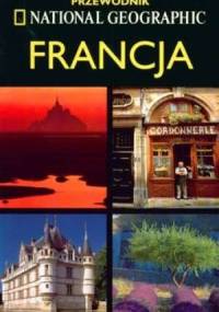 Francja. Przewodnik National Geographic - Rosemary Bailey