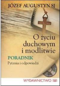 O życiu duchowym i modlitwie - CD - Józef Augustyn SJ