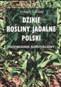 Dzikie rośliny jadalne Polski - Łukasz Łuczaj