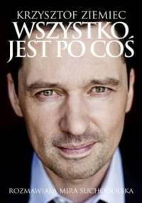 Wszystko jest po coś - Mira Suchodolska, Krzysztof Ziemiec