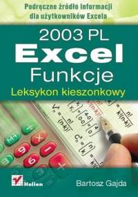 2003 PL Excel. Funkcje. Leksykon kieszonkowy. - Bartosz Gajda