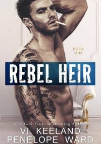 Rebel Heir - Vi Keeland, Penelope Ward