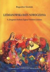 Leśmianowska baśń nowoczesna. O Przygodach Sindbada Żeglarza Bolesława Leśmiana - Bogusław Grodzki