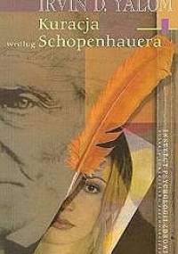 Kuracja według Schopenhauera - Irvin David Yalom