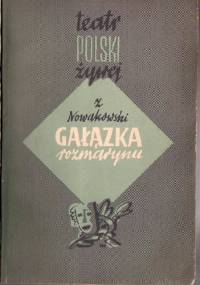 Gałązka rozmarynu. Widowisko w 5 obrazach - Zygmunt Nowakowski