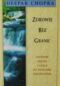 Zdrowie bez granic - Deepak Chopra