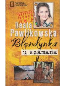 Blondynka u szamana - Beata Pawlikowska