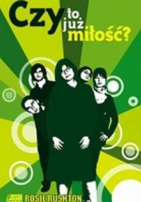 Czy to już miłość? - Rosie Rushton