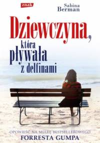 Dziewczyna, która pływała z delfinami - Sabina Berman
