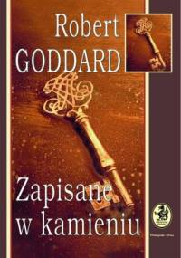 Zapisane w kamieniu - Robert Goddard