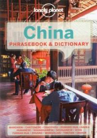 China Phrasebook (Chiny rozmówki). Rozmówki Lonely Planet - praca zbiorowa