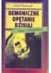 Demoniczne opętanie dzisiaj. Fakty i interpretacje - Adolf Rodewyk