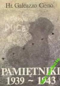 Pamiętniki 1939-1943 - Galeazzo Ciano