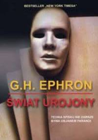 świat urojony - G.H. Ephron